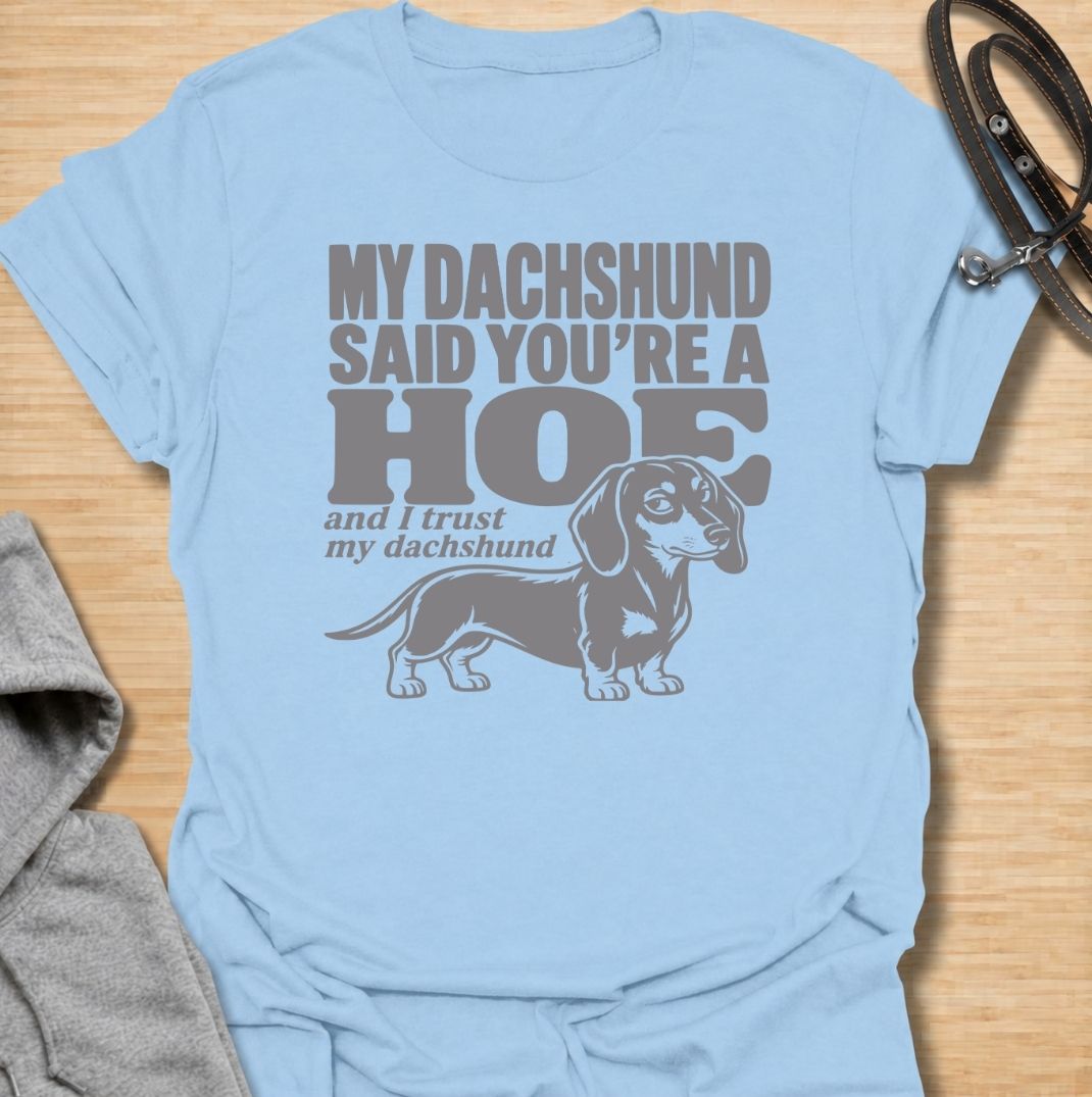 Trust My Dachshund T-Shirt