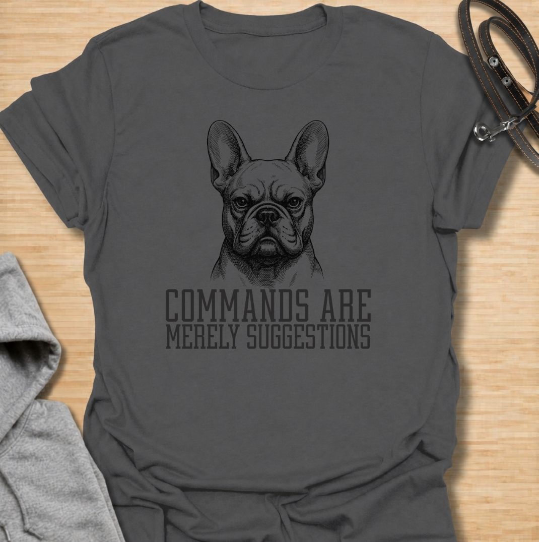 A funny French Bulldog T-shirt for anyone who knows obedience is often open to interpretation. Featuring the phrase “Commands Are Merely Suggestions” with a bold vintage-style Frenchie portrait, this design captures the breed’s stubborn, independent personality perfectly. Ideal for French Bulldog moms, Frenchie dads, bulldog lovers, and anyone familiar with selective cooperation. A playful everyday tee for fans of Frenchie humor, sarcastic dog sayings, and breed-specific gifts.