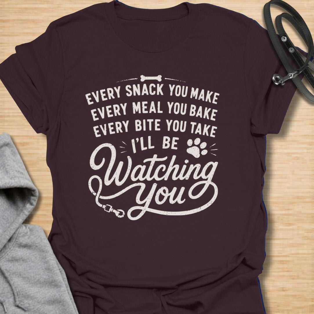 Every Snack You Make Dog T-Shirt