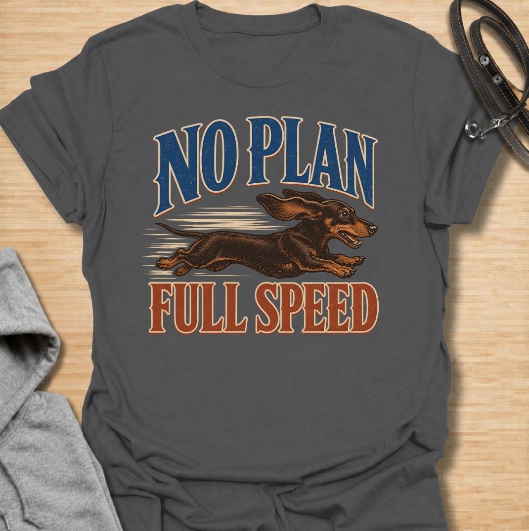 For dachshunds who have absolutely no idea where they’re going, but are determined to get there at maximum speed. This funny dachshund T-shirt features the phrase “No Plan, Full Speed” with a racing doxie illustration and bold vintage typography. Perfect for owners of energetic, impulsive and wonderfully chaotic sausage dogs. A fun dachshund tee that captures the breed’s fearless little personality perfectly.