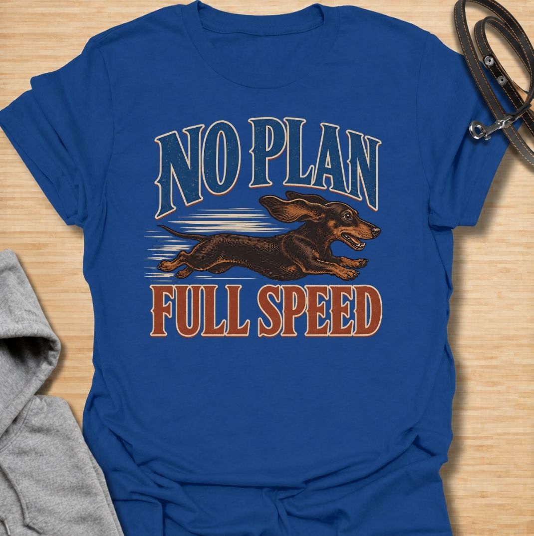 For dachshunds who have absolutely no idea where they’re going, but are determined to get there at maximum speed. This funny dachshund T-shirt features the phrase “No Plan, Full Speed” with a racing doxie illustration and bold vintage typography. Perfect for owners of energetic, impulsive and wonderfully chaotic sausage dogs. A fun dachshund tee that captures the breed’s fearless little personality perfectly.