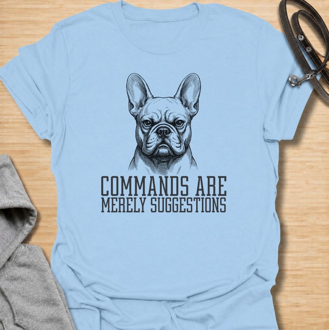 A funny French Bulldog T-shirt for anyone who knows obedience is often open to interpretation. Featuring the phrase “Commands Are Merely Suggestions” with a bold vintage-style Frenchie portrait, this design captures the breed’s stubborn, independent personality perfectly. Ideal for French Bulldog moms, Frenchie dads, bulldog lovers, and anyone familiar with selective cooperation. A playful everyday tee for fans of Frenchie humor, sarcastic dog sayings, and breed-specific gifts.