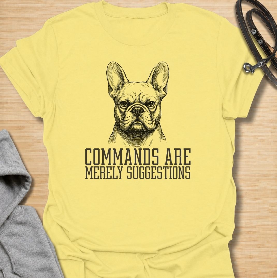 A funny French Bulldog T-shirt for anyone who knows obedience is often open to interpretation. Featuring the phrase “Commands Are Merely Suggestions” with a bold vintage-style Frenchie portrait, this design captures the breed’s stubborn, independent personality perfectly. Ideal for French Bulldog moms, Frenchie dads, bulldog lovers, and anyone familiar with selective cooperation. A playful everyday tee for fans of Frenchie humor, sarcastic dog sayings, and breed-specific gifts.