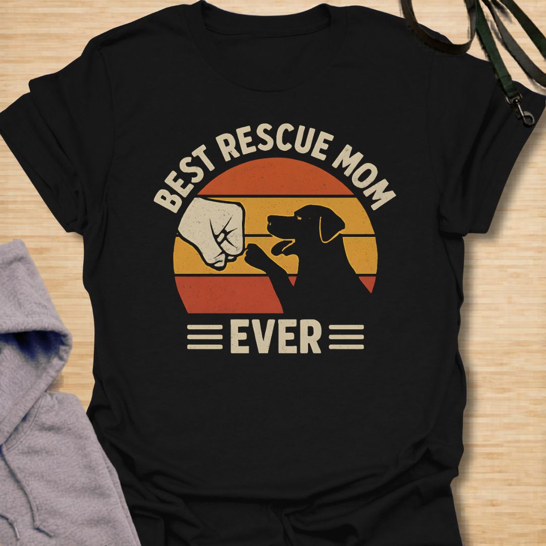 Best Rescue Mom Ever  T-Shirt