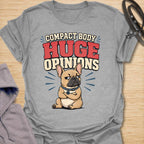 This Compact Body Huge Opinions t-shirt is made for French Bulldog lovers who know their little dog has no shortage of attitude. Featuring a grumpy cartoon Frenchie with folded arms, bold retro lettering, and a funny breed-specific message, this design has a playful dog-parent feel that Frenchie owners will instantly understand. Perfect for Frenchie moms, Frenchie dads, French Bulldog owners, rescue dog lovers, and anyone whose small dog has a very big personality.