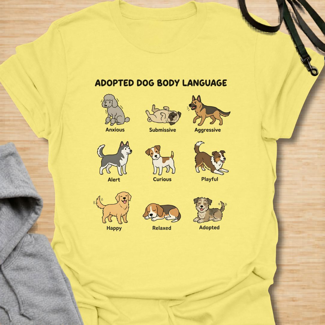 Adopted Dog Body Language T-Shirt