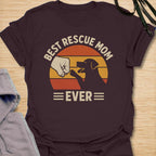 Best Rescue Mom Ever  T-Shirt