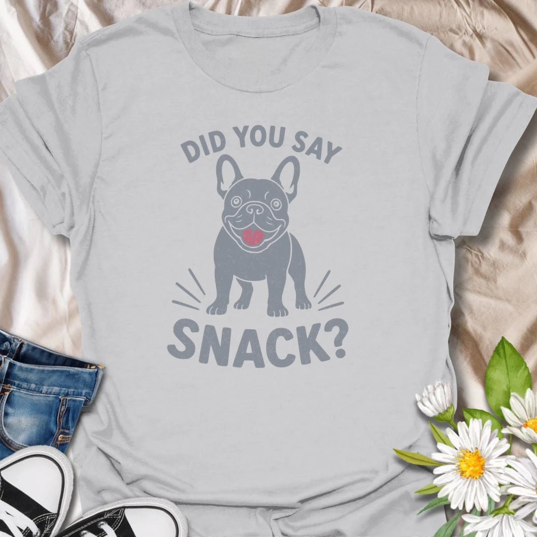 Few words get a French Bulldog’s attention faster than “snack.” This funny Frenchie T-shirt features an eager dog ready to investigate every possible treat opportunity. A playful gift for French Bulldog owners who know snacks are always the highest priority.