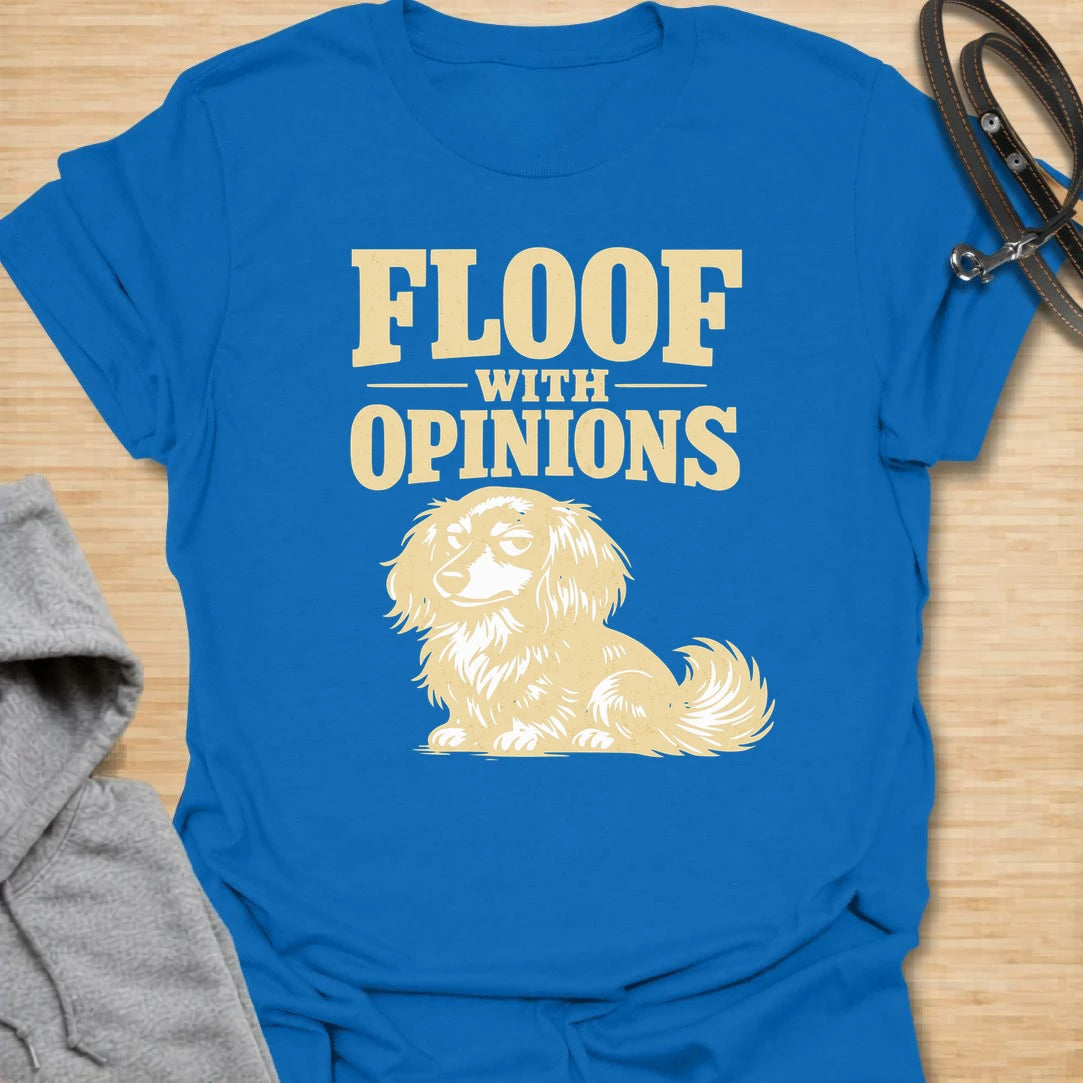 This Floof With Opinions t-shirt is made for long-haired dachshund lovers who know all that adorable fluff comes with very strong views. Featuring a cute but unimpressed long-haired doxie illustration with bold retro lettering, this design has a funny breed-specific feel that dachshund owners will instantly understand. Perfect for dachshund moms, dachshund dads, long-haired doxie fans, rescue dog lovers, and anyone whose little floof has plenty to say.