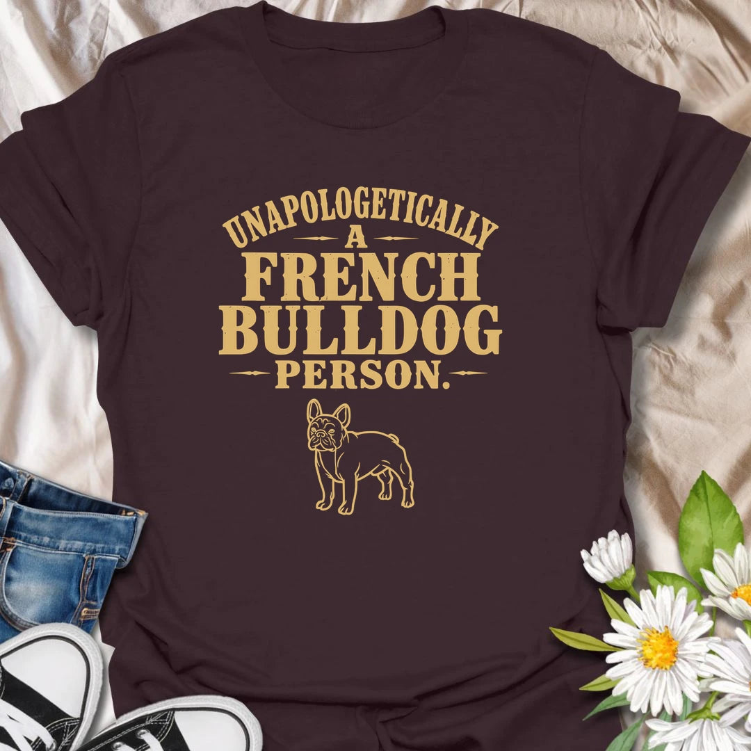 Wear your Frenchie loyalty proudly with this bold French Bulldog person T-shirt. The statement design is ideal for anyone unapologetically devoted to big ears, snorts, stubbornness, and endless personality. A fun everyday gift for Frenchie moms, dads, and breed enthusiasts.
