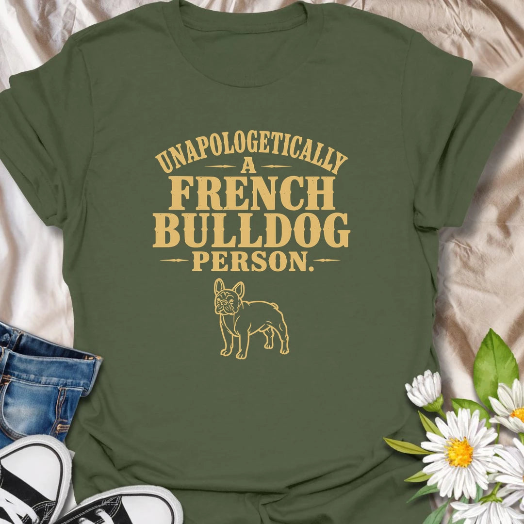Wear your Frenchie loyalty proudly with this bold French Bulldog person T-shirt. The statement design is ideal for anyone unapologetically devoted to big ears, snorts, stubbornness, and endless personality. A fun everyday gift for Frenchie moms, dads, and breed enthusiasts.