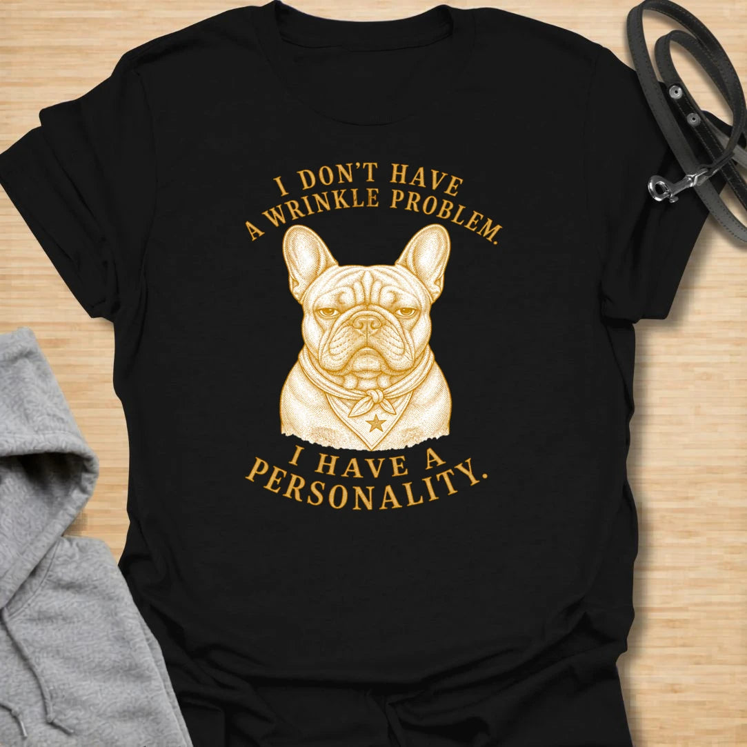 This French Bulldog wrinkle problem t-shirt is funny, bold, and full of Frenchie attitude. The vintage-style portrait and curved text make it a great choice for dog lovers who know Frenchies are never short on personality. It is perfect for Frenchie moms, Frenchie dads, and anyone who loves squishy faces, big ears, and serious side-eye. A fun gift for French Bulldog owners who know the wrinkles are not the issue — the attitude is.