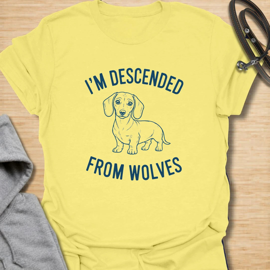 Descended From Wolves t-shirt for dachshund lovers who enjoy the hilarious contrast between tiny legs and ancient wolf ancestry. This simple line-art design says “I’m Descended From Wolves,” making it perfect for sausage dog owners, doxie moms, and anyone who loves funny small dog confidence.