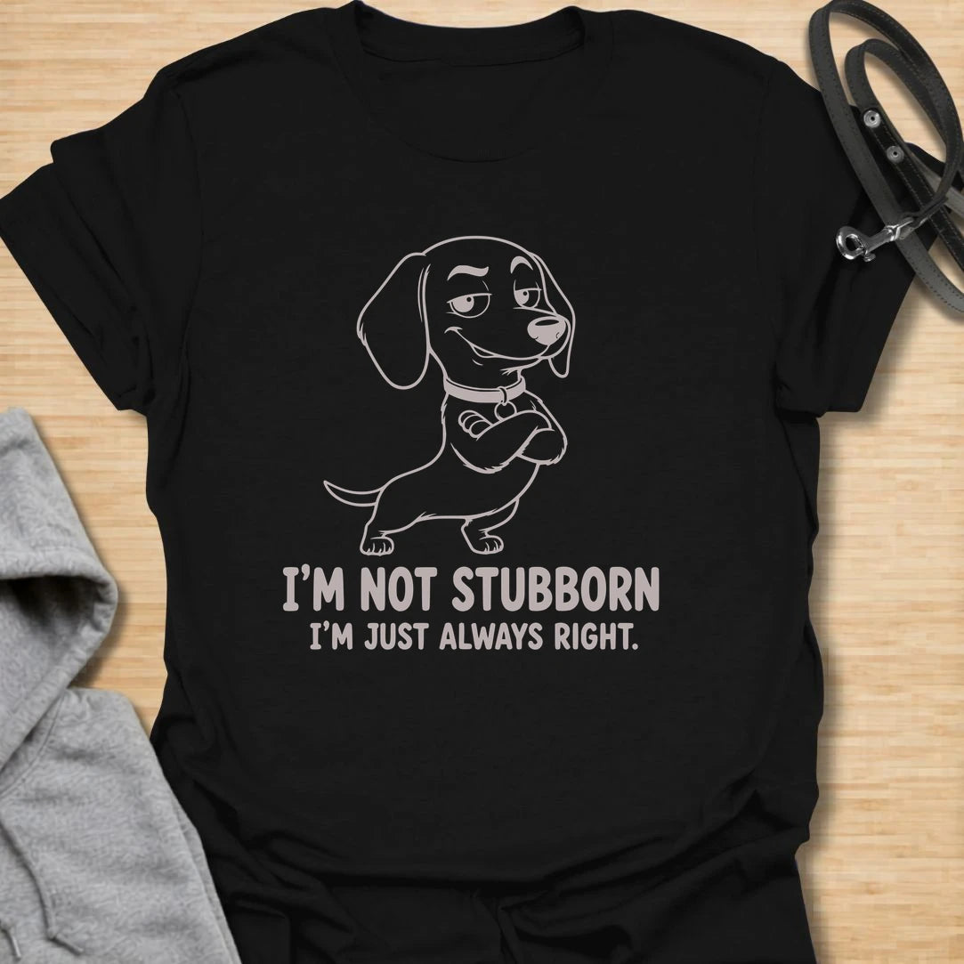 Not Stubborn Doxie t-shirt for dachshund lovers who know their dog is never wrong, just extremely confident. This funny design features a smug cartoon dachshund with crossed arms and the phrase “I’m Not Stubborn I’m Just Always Right.” Perfect for doxie moms, sausage dog owners, and anyone who loves dachshund attitude.