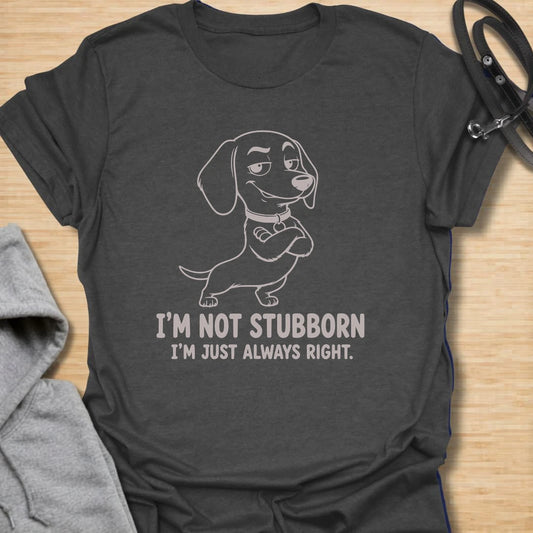 Not Stubborn Doxie t-shirt for dachshund lovers who know their dog is never wrong, just extremely confident. This funny design features a smug cartoon dachshund with crossed arms and the phrase “I’m Not Stubborn I’m Just Always Right.” Perfect for doxie moms, sausage dog owners, and anyone who loves dachshund attitude.