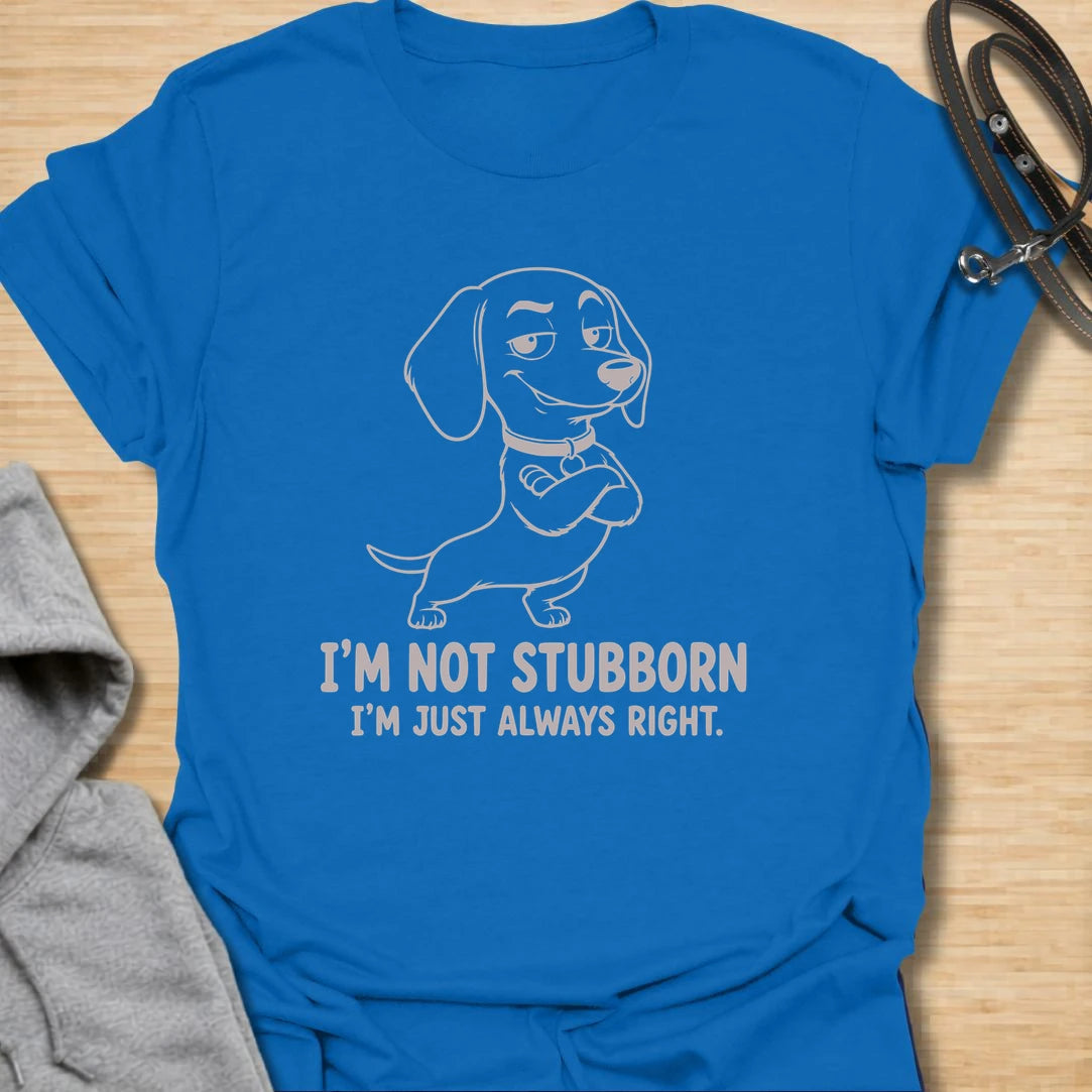 Not Stubborn Doxie t-shirt for dachshund lovers who know their dog is never wrong, just extremely confident. This funny design features a smug cartoon dachshund with crossed arms and the phrase “I’m Not Stubborn I’m Just Always Right.” Perfect for doxie moms, sausage dog owners, and anyone who loves dachshund attitude.