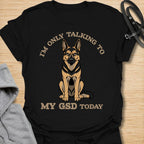 This I’m Only Talking To My GSD Today t-shirt is made for German Shepherd lovers who know their dog is the only conversation worth having. Featuring a bold German Shepherd illustration with arched varsity-style lettering, this design has a funny, loyal, and slightly antisocial dog-parent feel. Perfect for GSD moms, GSD dads, German Shepherd owners, rescue dog lovers, and anyone whose favorite person is actually their dog. Black