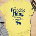 This It’s A Frenchie Thing t-shirt is made for French Bulldog lovers who know life with a Frenchie comes with its own rules, moods, and little quirks. Featuring elegant navy lettering, a small Frenchie silhouette, and the phrase you wouldn’t understand, this design has a clean, stylish, breed-specific look for proud Frenchie owners. Perfect for Frenchie moms, Frenchie dads, French Bulldog owners, rescue dog lovers, and anyone who knows the Frenchie lifestyle is something only true Frenchie people understand
