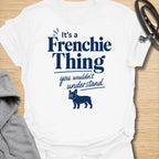 This It’s A Frenchie Thing t-shirt is made for French Bulldog lovers who know life with a Frenchie comes with its own rules, moods, and little quirks. Featuring elegant navy lettering, a small Frenchie silhouette, and the phrase you wouldn’t understand, this design has a clean, stylish, breed-specific look for proud Frenchie owners. Perfect for Frenchie moms, Frenchie dads, French Bulldog owners, rescue dog lovers, and anyone who knows the Frenchie lifestyle is something only true Frenchie people understand