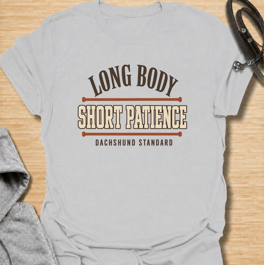 Long body, short patience. A bold dachshund T-shirt for sausage dog owners who understand the attitude packed into those tiny legs.