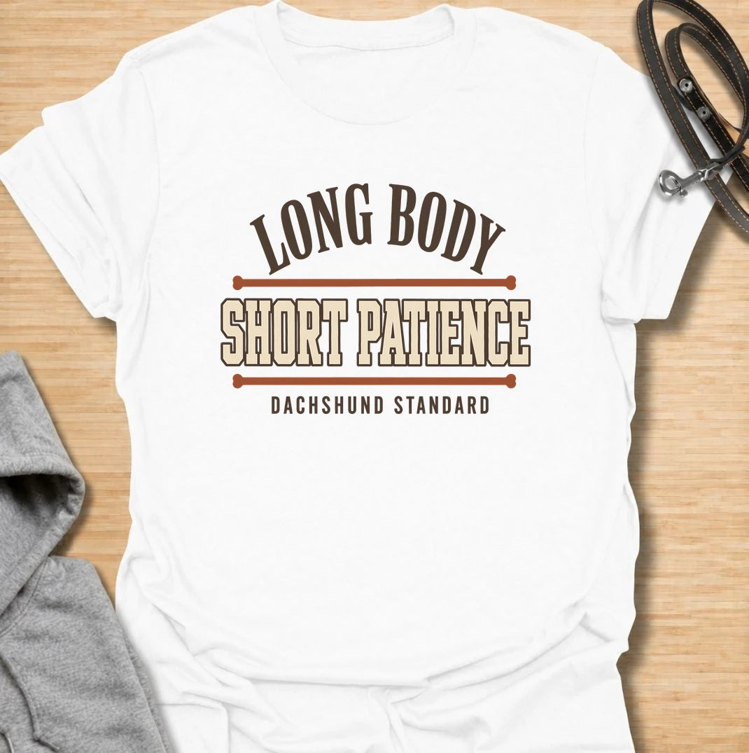 Long body, short patience. A bold dachshund T-shirt for sausage dog owners who understand the attitude packed into those tiny legs.