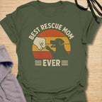 Best Rescue Mom Ever  T-Shirt