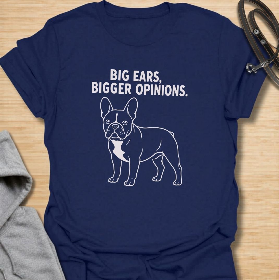 Big ears come with even bigger opinions. This funny French Bulldog T-shirt features a clean line-art Frenchie with the bold phrase “Big Ears, Bigger Opinions.” A simple, wearable design for Frenchie moms, Frenchie dads, and anyone who knows these compact dogs are never short of personality.