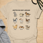 Adopted Dog Body Language T-Shirt