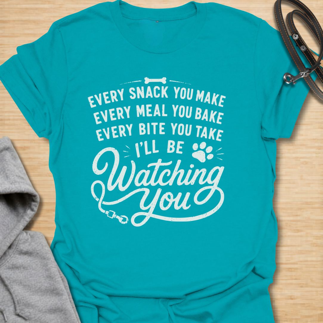 Every Snack You Make Dog T-Shirt